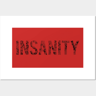 Insanity Posters and Art